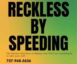 Reckless by Speeding - Call the Lawyers at Holcomb Law - Newport News VA